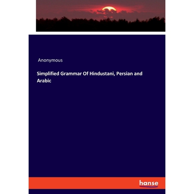 按需印刷不退不换Simplified Grammar Of Hindustani, Persian and Arabic[9783348010092]