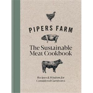 预订Pipers Farm The Sustainable Meat Cookbook:Recipes & Wisdom for Considered Carnivores