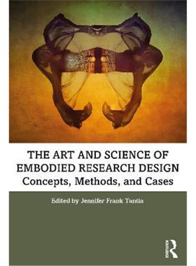 按需印刷不退不换The Art and Science of Embodied Research Design:Concepts, Methods and Cases[9781138367081]