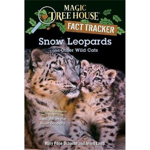 神奇树屋小百科系列 英文原版儿童绘本 Magic Tree House Fact Tracker #44 Snow Leopards and Other Wild Cats 【上海外文书店】