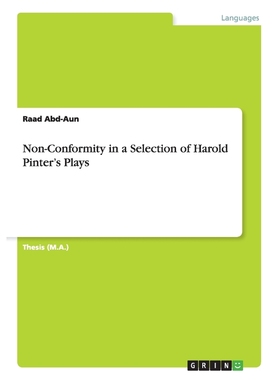 按需印刷Non-Conformity in a Selection of Harold Pinter's Plays[9783668105843]