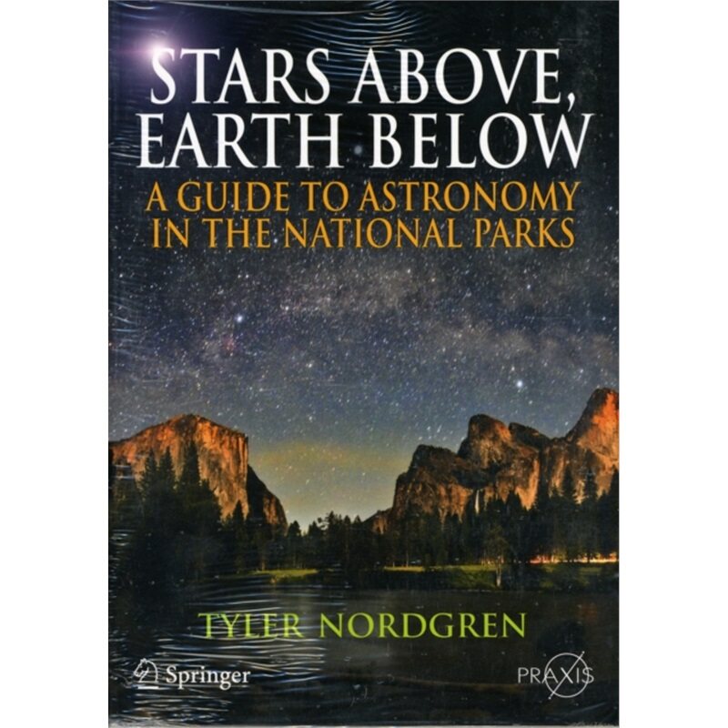 预订不退不换Stars Above, Earth Below:A Guide to Astronomy in the National Parks[9781441916488]