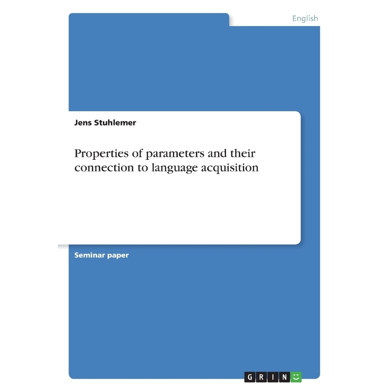 按需印刷Properties of parameters and their connection to language acquisition[9783668578036]