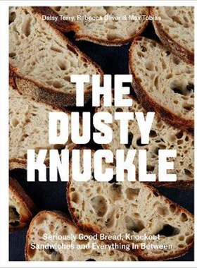 预订The Dusty Knuckle:Seriously Good Bread, Knockout Sandwiches and Everything In Between