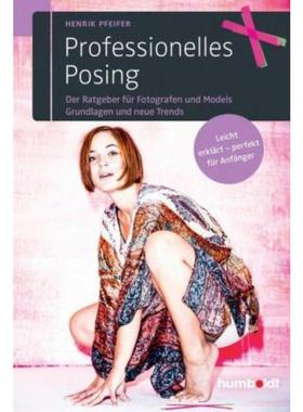 预订【德语】 Professionelles Posing:Der Ratgeber für Fotografen und Models. Grundlagen und neue