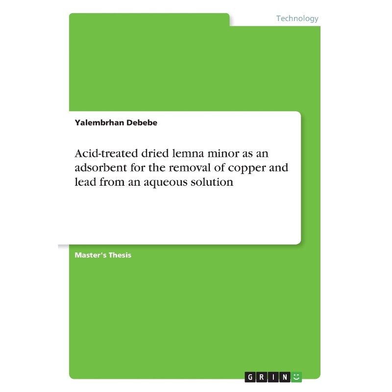 预订不退不换Acid-treated dried lemna minor as an adsorbent for the removal of copper and lead from an aqueous so