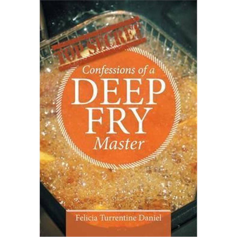 按需印刷不退不换Confessions of a Deep Fry Master[9781514484579]