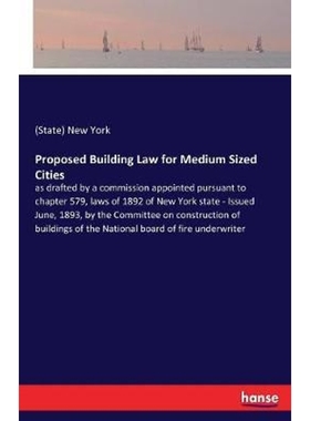 预订Proposed Building Law for Medium Sized Cities:as drafted by a commission appointed pursuant to chapter 579, laws of