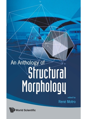 按需印刷不退不换ANTHOLOGY OF STRUCTURAL MORPHOLOGY, AN[9789812837202]