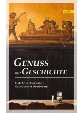 预订【德语】 Genuss mit Geschichte:Einkehr in Denkmälern - Gasthäuser in Oberbayern
