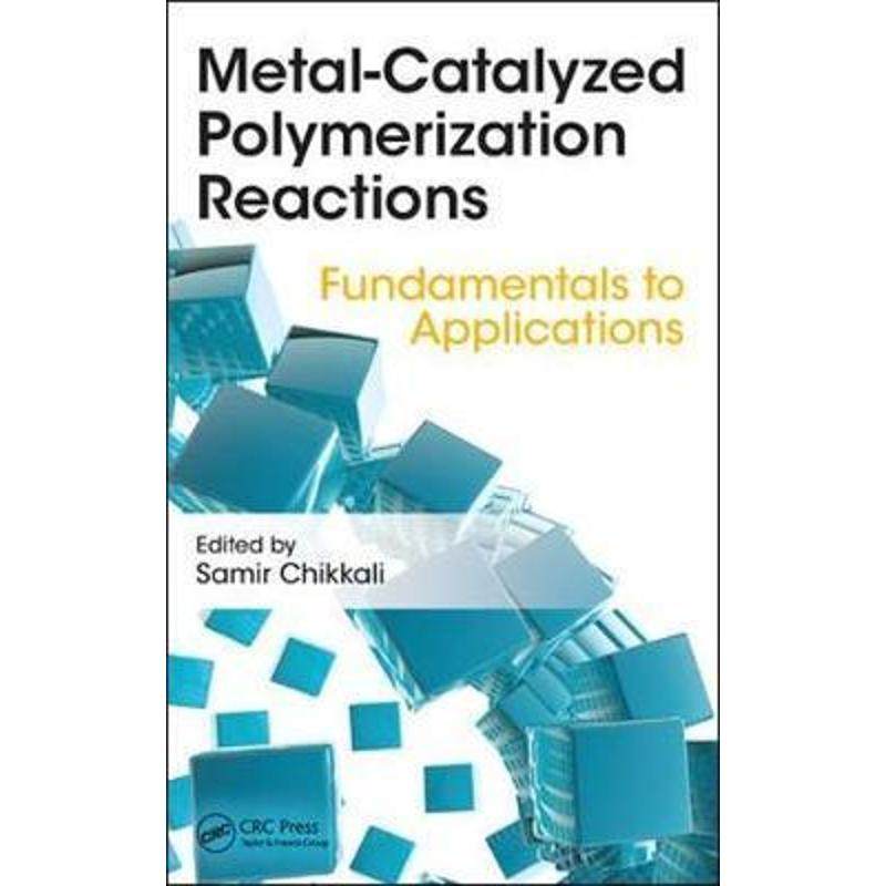 预订metal-catalyzed polymerization:fundamentals to applications