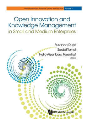 按需印刷Open Innovation and Knowledge Management in Small and Medium Enterprises[9789813233584]