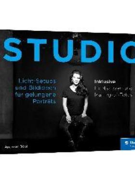 预订【德语】 STUDIO:Licht-Setups und Bildideen für gelungene Porträts. Menschen fotografieren im