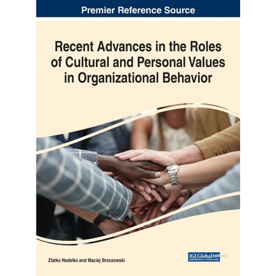 按需印刷不退不换Recent Advances in the Roles of Cultural and Personal Values in Organizational Behavior[9781799810131]