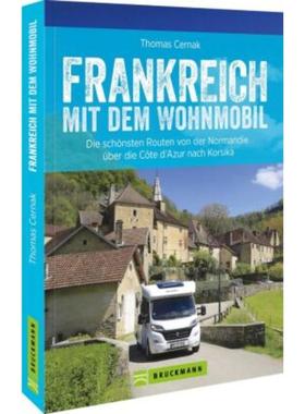 预订【德语】 Frankreich mit dem Wohnmobil:Die schönsten Routen von der Normandie über