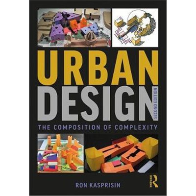 按需印刷不退不换urban Design:The Composition of Complexity[9781138085657]