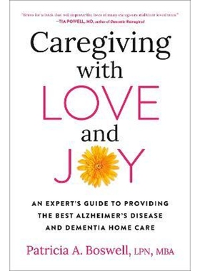 预订Caregiving With Love And Joy:An Expert's Guide to Providing the Best Alzheimer's Disease and Dementia Home Care