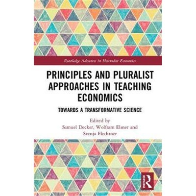 按需印刷Principles and Pluralist Approaches in Teaching Economics:Towards a Transformative Science[9781138037687]