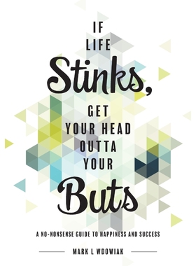 按需印刷If Life Stinks, Get Your Head Outta Your Buts[9781525519499]