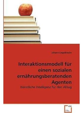 预订【德语】 Interaktionsmodell für einen sozialen ernährungsberatenden Agenten:Künstl