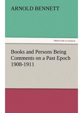 按需印刷Books and Persons Being Comments on a Past Epoch 1908-1911[9783842479180]