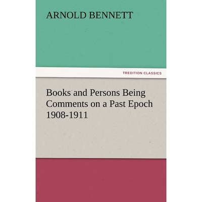 按需印刷不退不换Books and Persons Being Comments on a Past Epoch 1908-1911[9783842479180]