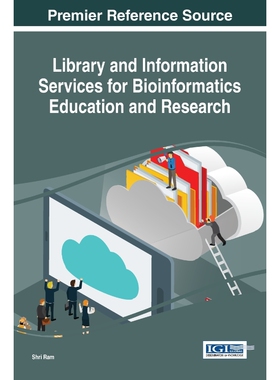 按需印刷不退不换Library and Information Services for Bioinformatics Education and Research[9781522518716]