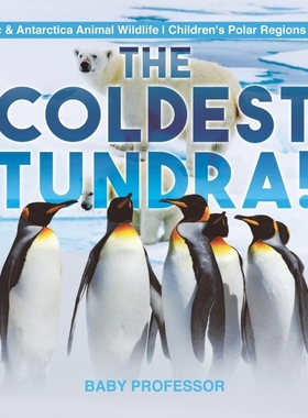 预订The Coldest Tundra! | Arctic & Antarctica Animal Wildlife | Children's Polar Regions Books