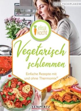 预订【德语】 Vegetarisch schlemmen:Einfache Rezepte mit und ohne Thermomix®