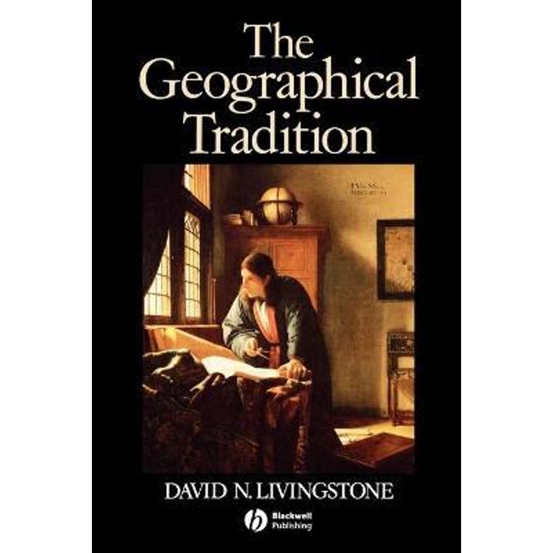 预订The Geographical Tradition:Episodes in the History of a Contested Enterprise
