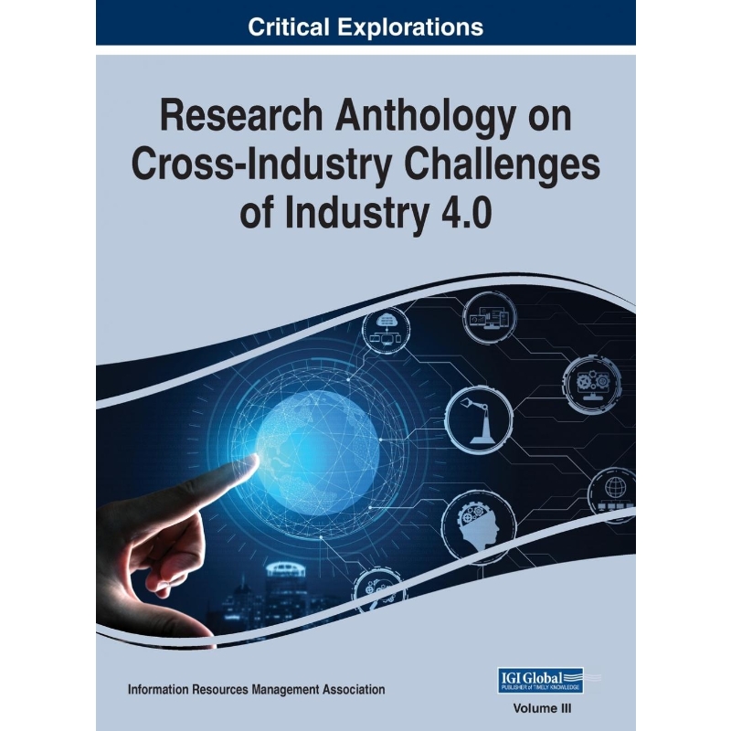按需印刷Research Anthology on Cross-Industry Challenges of Industry 4.0, VOL 3[9781668433447]