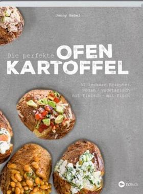 预订【德语】 Die perfekte Ofenkartoffel:57 leckere Rezepte: vegan, vegetarisch, mit Fl