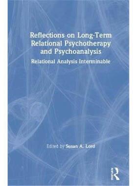 按需印刷 Reflections on Long-Term Relational Psychotherapy and Psychoanalysis:Relational Analysis Interminable