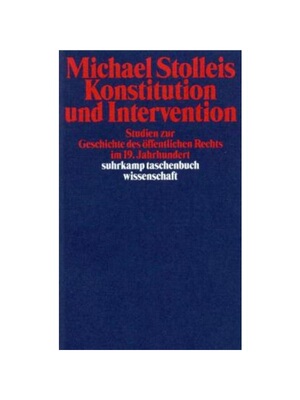 预订不退不换德语Konstitution und Intervention:Studien zur Geschichte des ?ffentlichen Rechts im 19. Jahrhundert