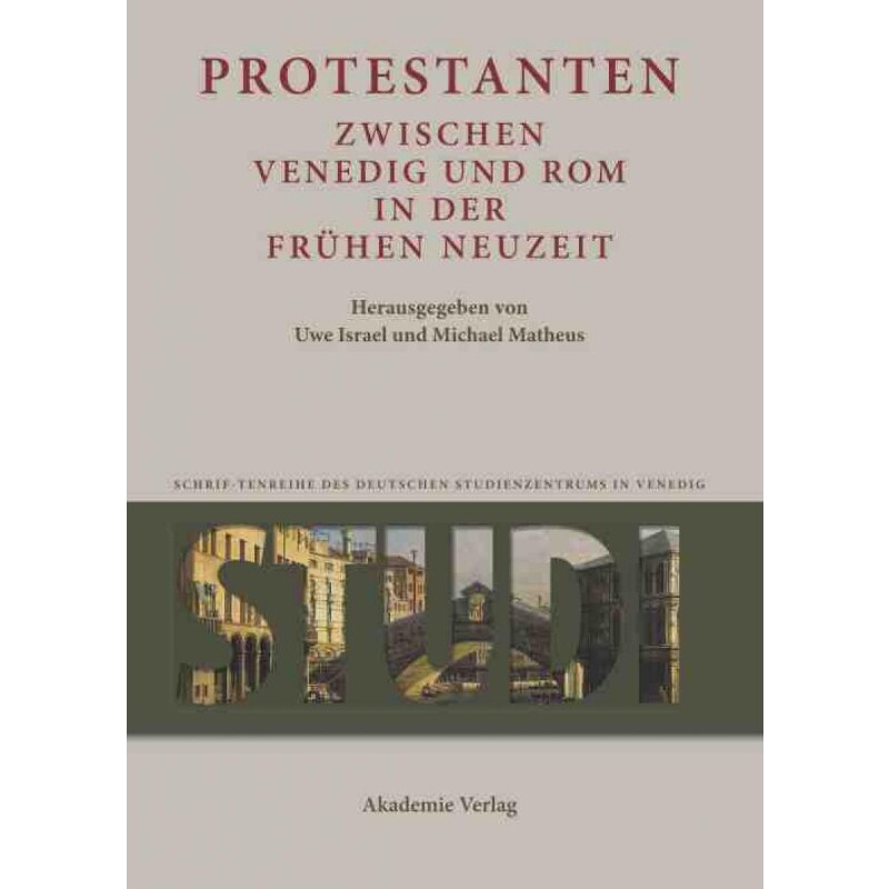 按需印刷不退不换DEG Protestanten zwischen Venedig und Rom in der Frühen Neuzeit[9783050054100]