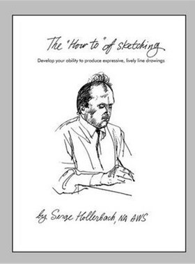 按需印刷The 'How-To' of Sketching:Develop Your Ability to Produce Expressive, Lively Line Drawings[9781418436285]