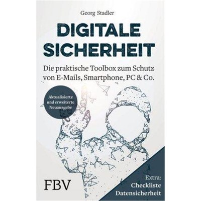 预订【德语】 Digitale Sicherheit:Die praktische Toolbox zum Schutz von E-Mails, Smartphone, PC & Co.. Extra: Checkliste