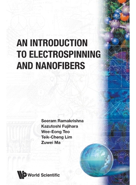 按需印刷An Introduction to Electrospinning and Nanofibers[9789812564542]