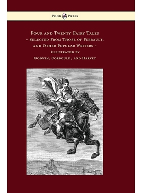 预订Four and Twenty Fairy Tales, Selected From Those of Perrault, and Other Popular Writers - Illustrate