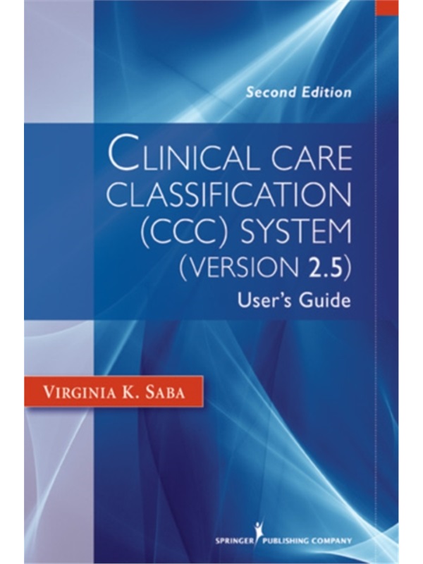 按需印刷Clinical Care Classification (CCC) System, Version 2.5