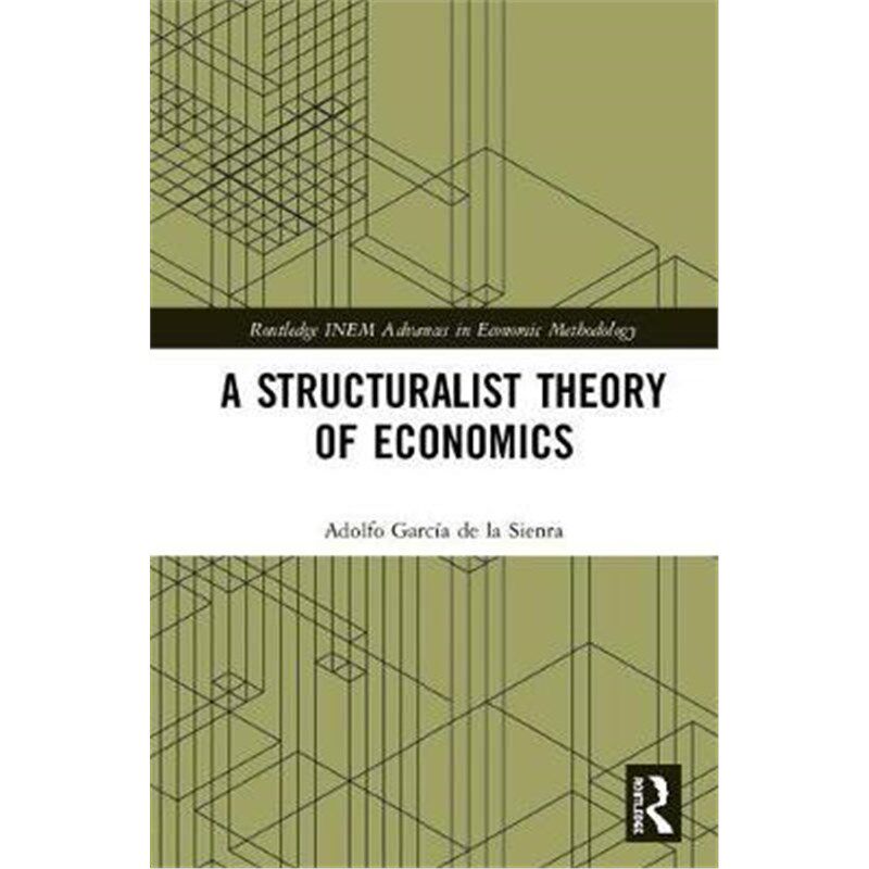 按需印刷不退不换A Structuralist Theory of Economics[9781138295643]