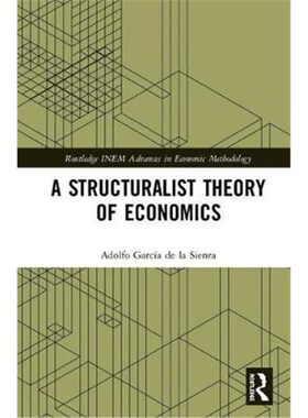 按需印刷不退不换A Structuralist Theory of Economics[9781138295643]