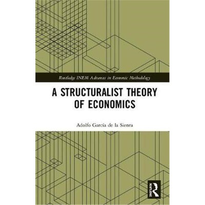 按需印刷A Structuralist Theory of Economics[9781138295643]