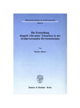 预订【德语】Die Feststellung doppelt relevanter Tatsachen in der strafprozessualen Revisionsinstanz.:
