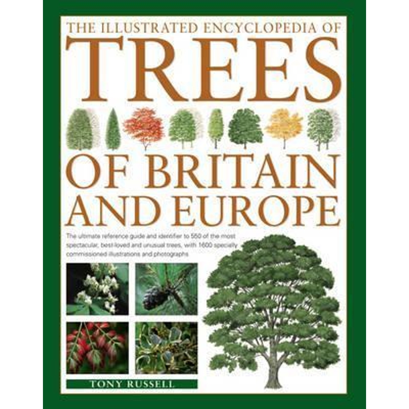 预订The Illustrated Encyclopedia of Trees of Britain and Europe:The Ultimate Reference Guide and Identifier to 550 of th