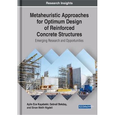 预订不退不换Metaheuristic Approaches for Optimum Design of Reinforced Concrete Structures:Emerging Research and Opportun
