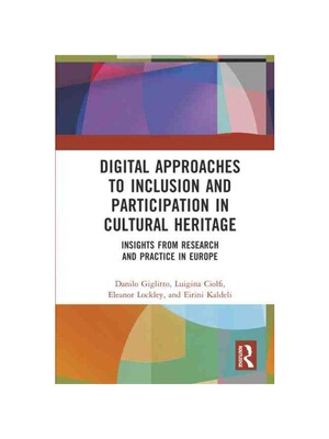 按需印刷TF Digital Approaches to Inclusion and Participation in Cultural Heritage[9781032234397]