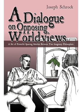 按需印刷A Dialogue on Opposing Worldviews[9781477259313]