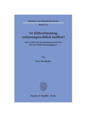 预订【德语】Ist Mitbestimmung verfassungsrechtlich me?bar?:Eine Analyse der Entscheidung des BVerfG über das Mitbestimm