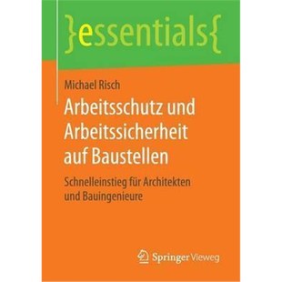 预订不退不换德语 Arbeitsschutz und Arbeitssicherheit auf Baustellen:Schnelleinstieg für Architekten und Bauingenieure